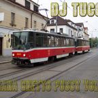 Dj Tuco - Praha Ghetto Pussy Vol. 5 
