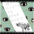 We Listen To Bear Music: February '14 Instalment.