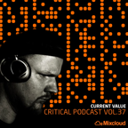 Critical Podcast Vol.37 - Hosted by Current Value