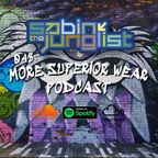 048: DJ Sabin The Junglist Studio Mix - More Superior Wear Podcast
