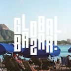 GLOBAL BAZAR! #15 - Toumba, Thiago França, DJ Treeplo, Emz & Gemi, M4A4, FFTP, Sinistarr, Big Dope P