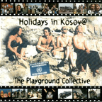 Holidays in Kosovo 2 - Dancing on the Battlefield