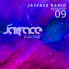 Jayface Radio Episode 09