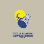 Chris Plastic - Adventures Vol. 4. / May 2012