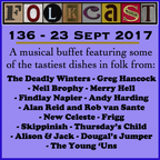 FolkCast 136 - 23 Sept 2017