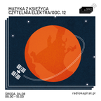 RADIO KAPITAŁ: Muzyka z Księżyca #12 (2021-08-04)