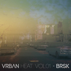 VRBAN Heat vol 01 - BRSK