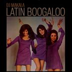 DJ Makala "Latin Boogaloo Mix"