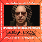 Patrick Karlson (Teckroad) #013 / Dj Resident OnlyForPromo on Mixcloud