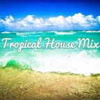TROPICAL HOUSE MIX