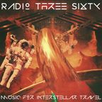 Radio Three Sixty show 106: Music for Interstellar Travel part a