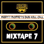 MIGHTY PROPHET'S DUB ROLL CALL Mixtape #7 Season 3 by Mighty Prophet