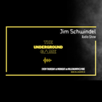 THE UNDERGROUND GAME #1 (Podcast) - JIM SCHWINDEL - RADIO SHOW (MILLENIUMFM)