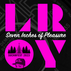 Seven Inches of Pleasure - Suckafest 23 Promo Mix