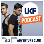 UKF Music Podcast #46 - Adventure Club in the mix