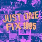 Just One Fix 1995