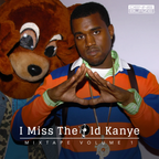 I Miss The Old Kanye Mixtape Volume 1