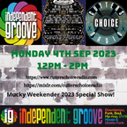 Independent Groove #183 - September 2023: Mucky Weekender Festival Special