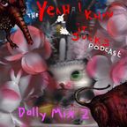 The YEAH I KNOW IT SUCKS Podcast – Dolly Mix 2