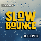 SlowBounce Brand New with Dj Septik | Dancehall, Moombahton, Reggae | Episode 23