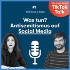 TikTok Talk Folge 1: "Was tun? Antisemitismus auf Social Media" - Mit Nava & Bijan