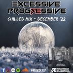 Excessive Progressive - Chilled Mix December '22 - Ricardo Elgardo