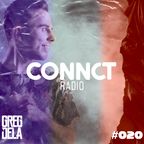 Greg Dela Presents: CONNCT Radio #020