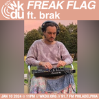 Freak Flag | brak (2024-01-10)