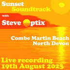 Sunset Soundtrack with Steve Optix live at Combe Martin Beach 19th August 2023