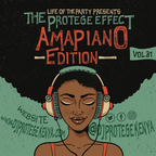 Amapiano with Dj Protege - PE Vol 31