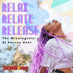 SoulBounce Presents The Mixologists: dj harvey dent's 'Relax, Relate, Release'