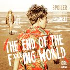 SPOILER SOUNDTRACK - Puntata 21 -  The End of the F***ing World