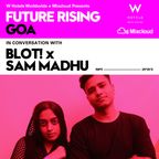 In Conversation: Future Rising with BLOT! x Sam Madhu
