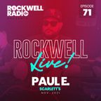 ROCKWELL LIVE! PAUL E @ SCARLETT'S - NOV 2021 (ROCKWELL RADIO 071)