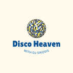 Disco Heaven with DJ Sikosis - 23rd November 2023