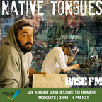 Native Tongues with Jay Knight & Assorted Hamish (26/09/22)
