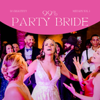99% Party Bride Vol. 1 - DJ Creativity