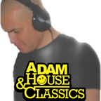 ADAM HOUSE & CLASSICS NOVEMBER 22 MIX