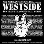 DJ Blend Daddy - Westside!!! (Sumthin 4 tha Gangstaz 2 Bump)