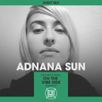 MIMS Guest Mix: ADNANA SUN (Bucharest, On The Vibe Side)