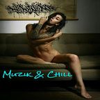 Muzik & Chill [MXT]
