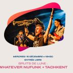 Bruits de Lune - 15 décembre 2021 - Whatever NuFunk + Tachkent