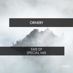 Ornery - "Fate" EP Special Mix