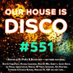 Our House is Disco #551 from 2022-07-15