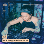 MCR.live @ Nokal (06.29.23) w/ Tefi - 01.20.24