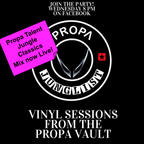 Propa Talent's 26th Birthday Mix DJ Rap Propa Vault Sessions show 7