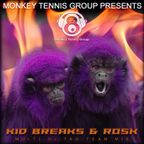 Monkey Tennis Group Presents - Kid Breaks & Rosk (Multi-DJ-Tag-Team Mix)