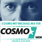 COSMO Mit Michael Mayer (WDR)- Episode 15
