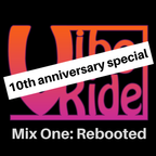 VibeRide: Mix One Reboot [ Anniversary Special ]
