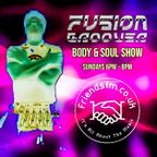 Fusion Groover Body & Soul Show LIVE 12/11/2023